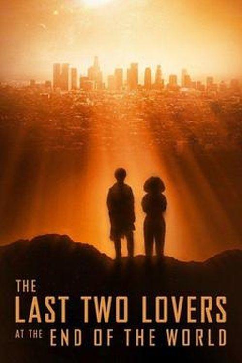 The Last Two Lovers at the End of the World film afişi