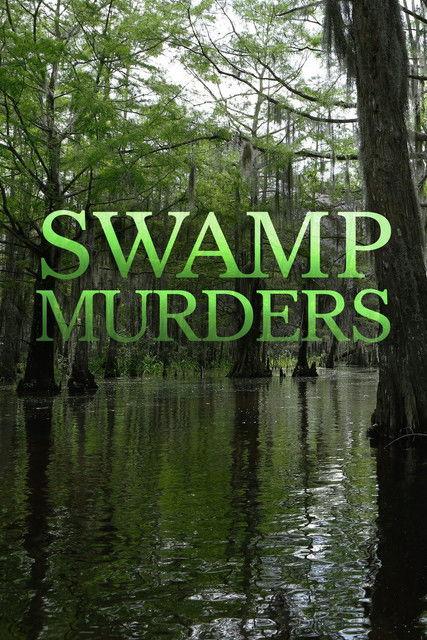 Swamp Murders Sezon 1