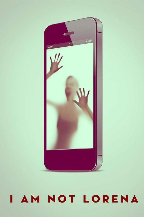 I Am Not Lorena film afişi