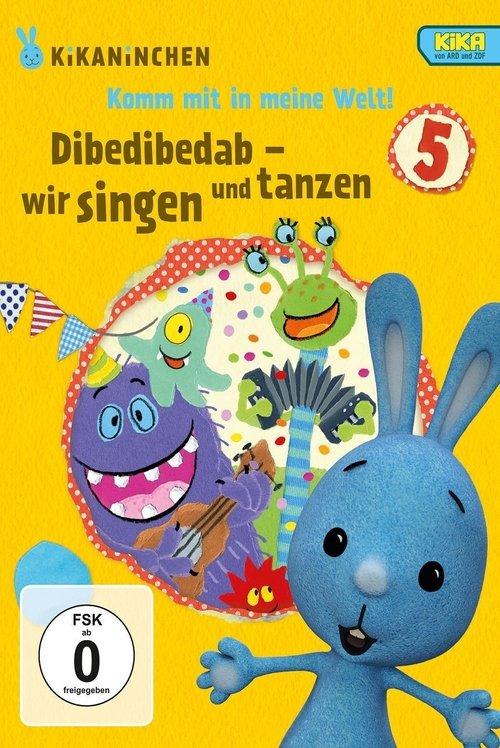 Kikaninchen - Dibedibedab - Wir singen und tanzen film afişi