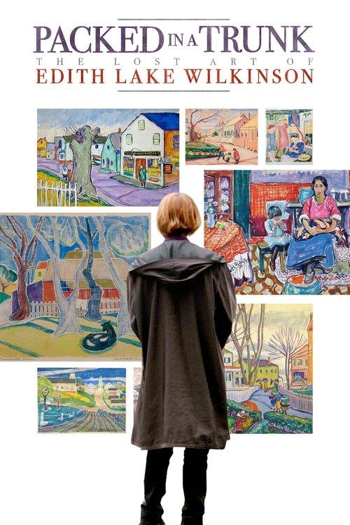 Packed In A Trunk: The Lost Art of Edith Lake Wilkinson film afişi