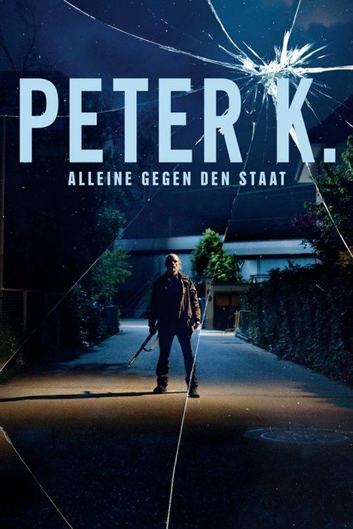 Peter K. - Alone against the State film afişi