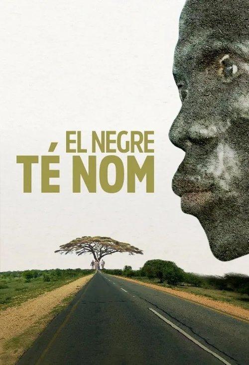 El negre té nom dizi afişi