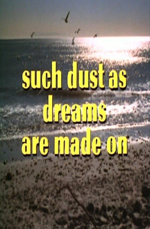 Such Dust as Dreams Are Made On film afişi