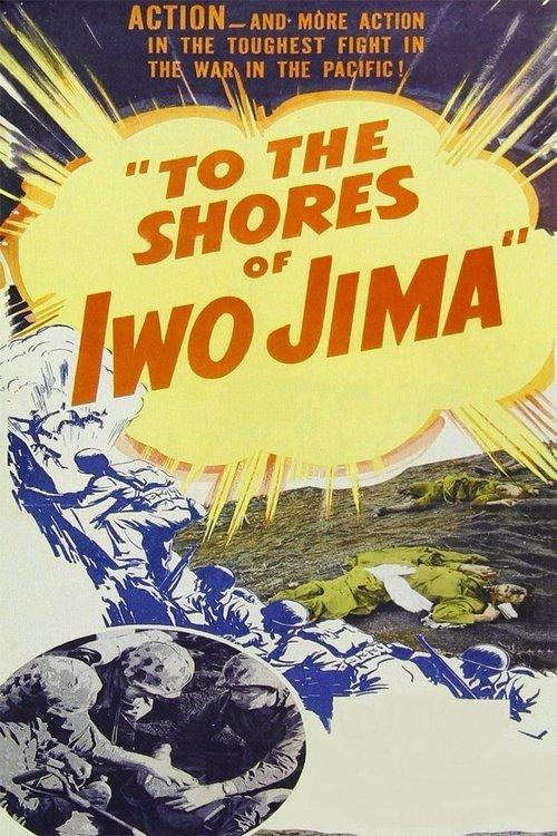 To the Shores of Iwo Jima film afişi