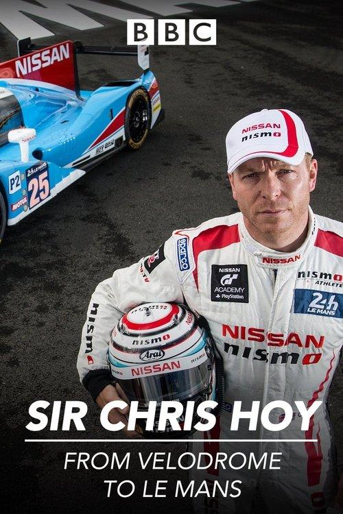 Sir Chris Hoy: 200mph At Le Mans film afişi