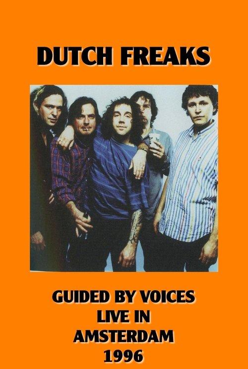 Dutch Freaks: Guided By Voices Live in Amsterdam film afişi