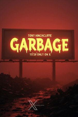 Tony Hinchcliffe: Garbage film afişi