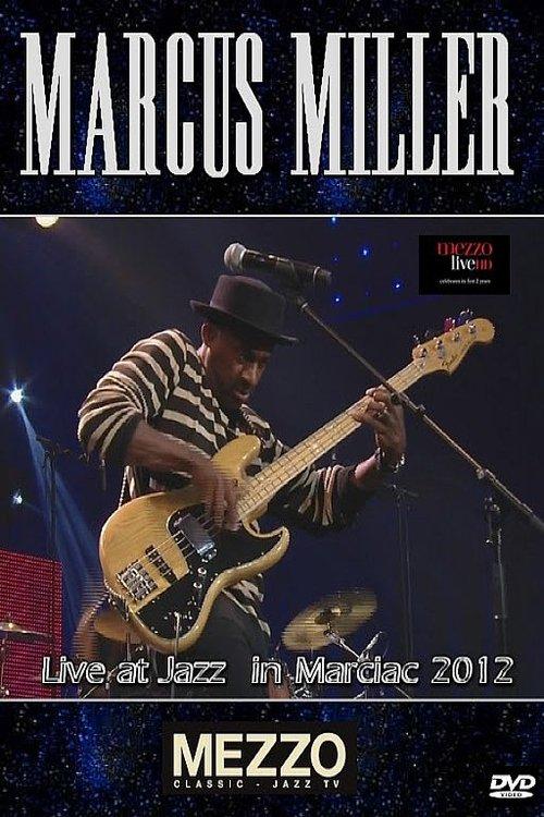 Marcus Miller - Live at Jazz in Marciac 2012 film afişi