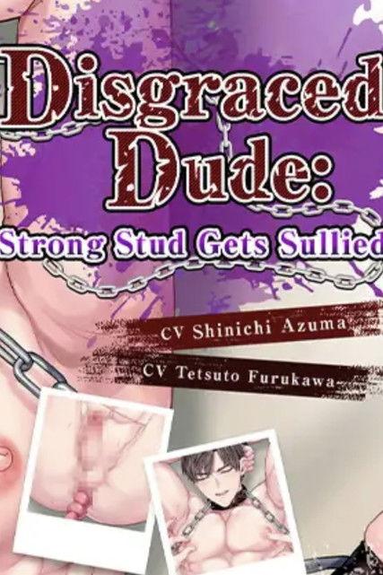 Disgraced Dude: Strong Stud Gets Sullied! film afişi