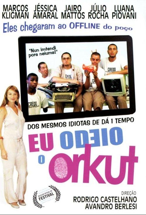 Eu Odeio o Orkut film afişi