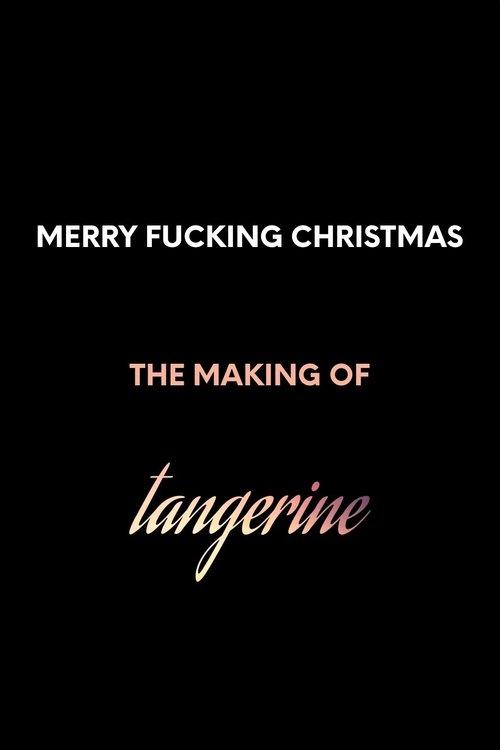 Merry F*cking Christmas: The Making of Tangerine film afişi