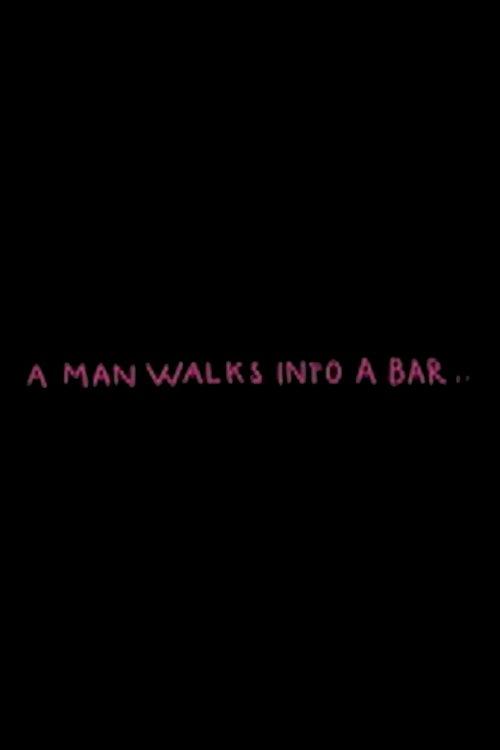 A Man Walks Into a Bar film afişi