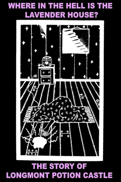 Where In The Hell Is The Lavender House: The Longmont Potion Castle Story film afişi