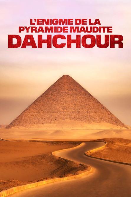 L'Énigme de la pyramide maudite : Dahchour film afişi