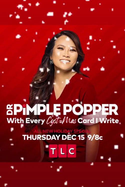 Dr. Pimple Popper: With Every Cyst-mas Card I Write film afişi