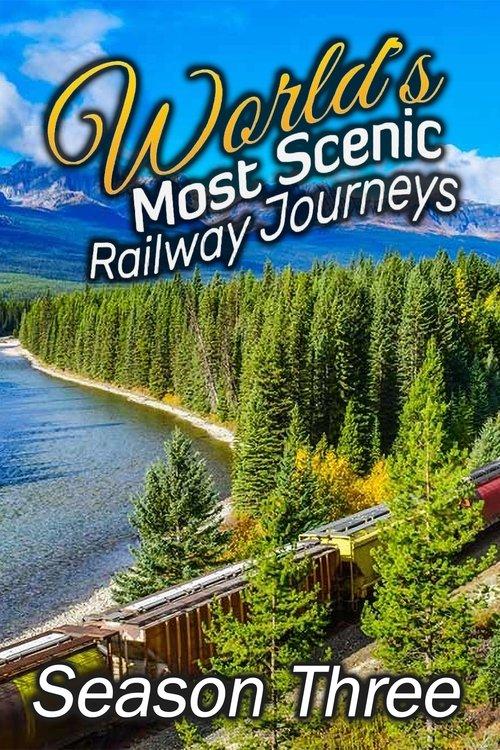 World's Most Scenic Railway Journeys Sezon 3