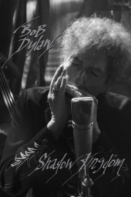 Bob Dylan: Shadow Kingdom film afişi