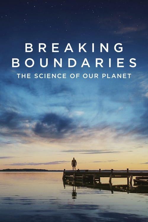 Breaking Boundaries: The Science of Our Planet film afişi