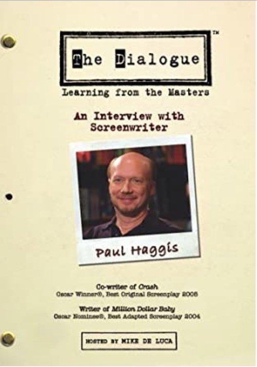 The Dialogue: An Interview with Screenwriter Paul Haggis film afişi