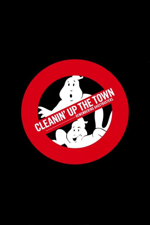 Cleanin' Up the Town: Remembering Ghostbusters film afişi