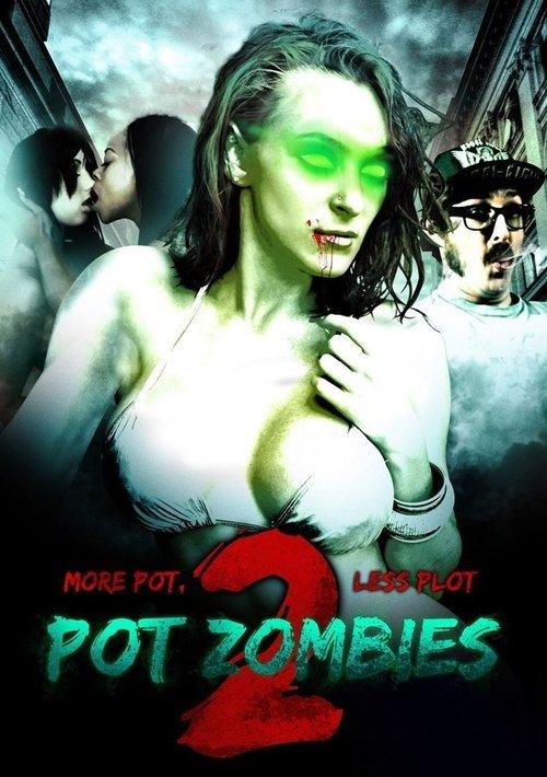 Pot Zombies 2: More Pot, Less Plot film afişi