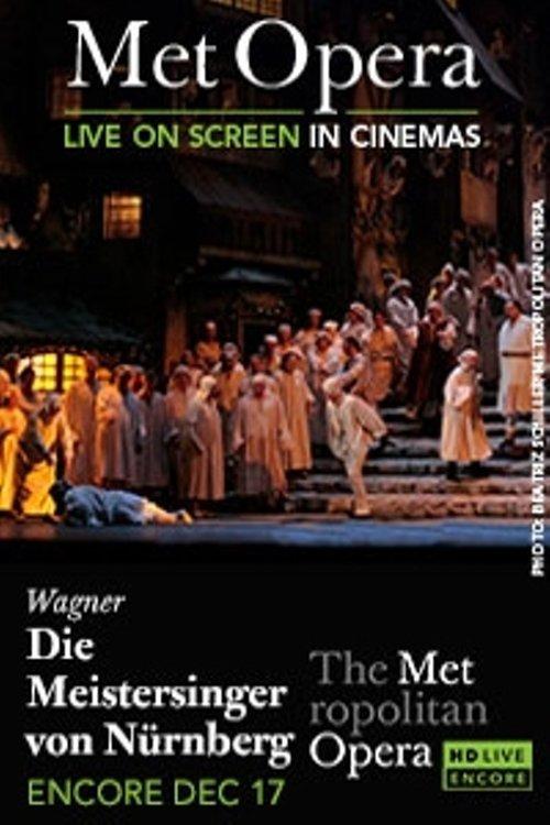 The Metropolitan Opera: The Master-Singers of Nuremberg film afişi