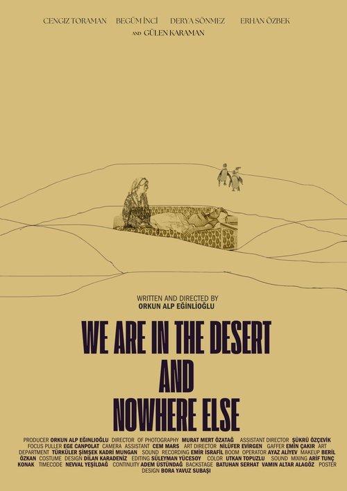 Çöldeyiz ve Başka Bir Yerde Değiliz film afişi