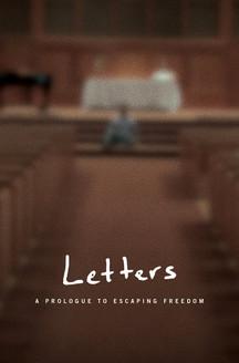 Letters: A Prologue to Escaping Freedom dizi afişi