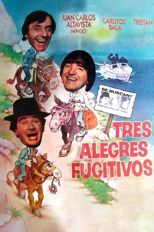 Tres alegres fugitivos film afişi