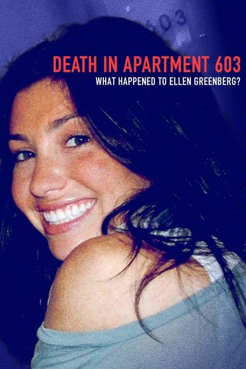 Death in Apartment 603: What Happened to Ellen Greenberg? dizi afişi