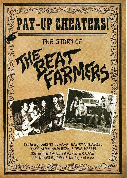 Pay Up Cheaters: The Story of the Beat Farmers film afişi