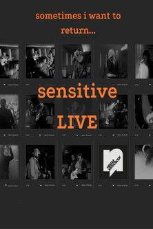Sometimes I Want To Return... Sensitive LIVE film afişi