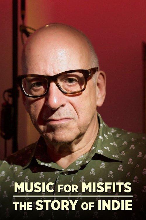 Music for Misfits: The Story of Indie dizi afişi