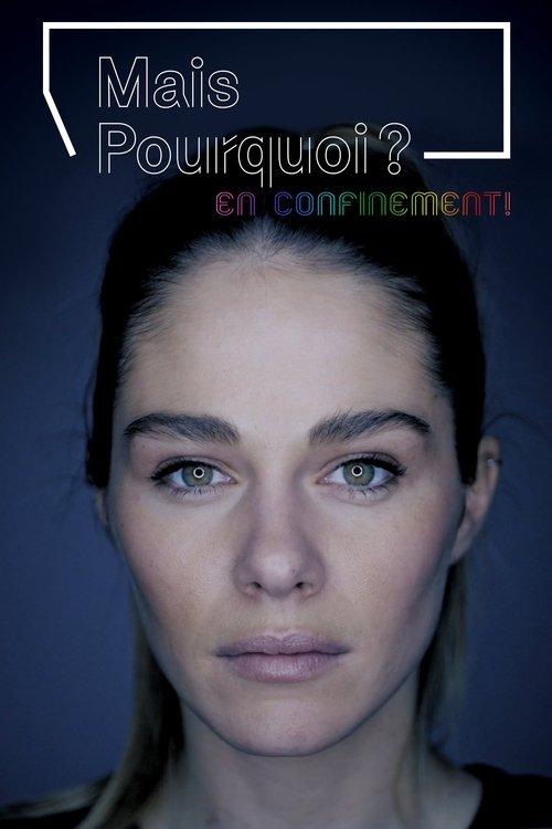 Mais pourquoi? En confinement! dizi afişi