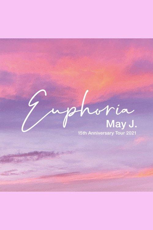May J. 15th Anniversary Tour 2021 - Euphoria - 2021.9.26 at Zepp DiverCity film afişi