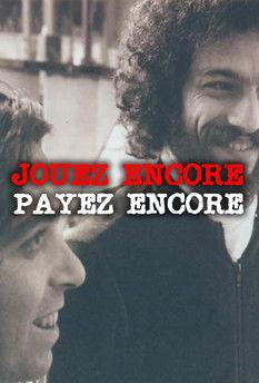 Jouez Encore, Payez Encore film afişi