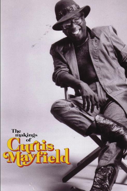 The Makings of Curtis Mayfield film afişi