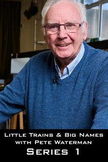 Little Trains & Big Names with Pete Waterman Sezon 1
