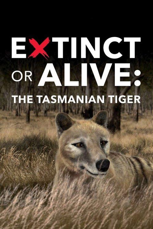 Extinct or Alive: The Tasmanian Tiger film afişi