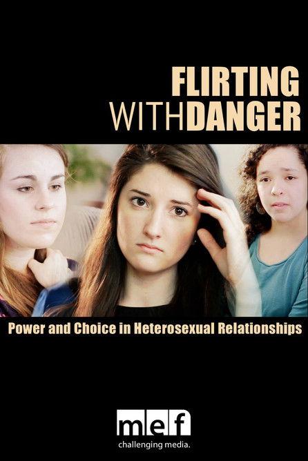 Flirting with Danger: Power & Choice in Heterosexual Relationships film afişi