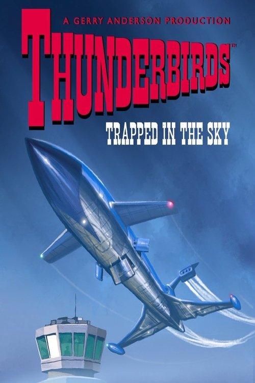 Thunderbirds: Trapped in the Sky film afişi