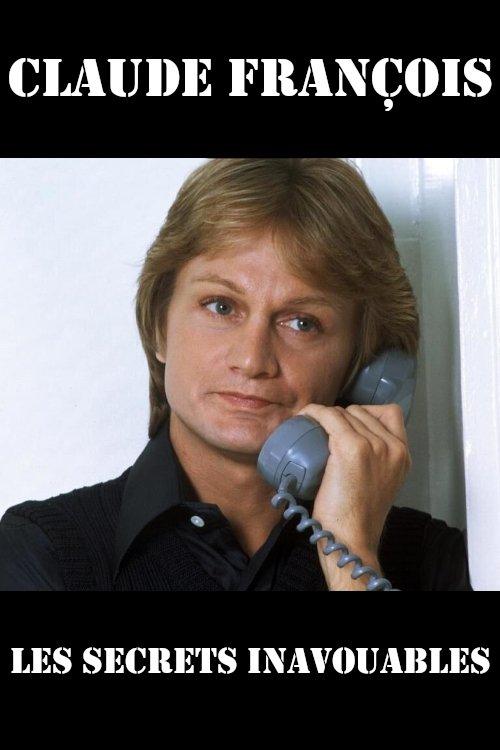 Claude François, Les Secrets Inavouables film afişi