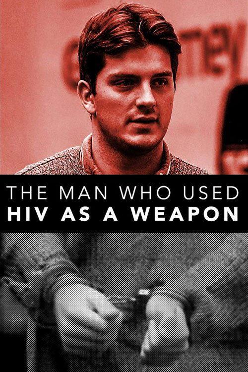The Man Who Used HIV As A Weapon film afişi