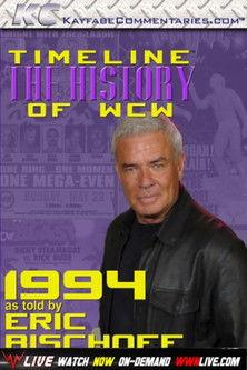Timeline: The History of WCW – 1994 – As Told By Eric Bischoff film afişi