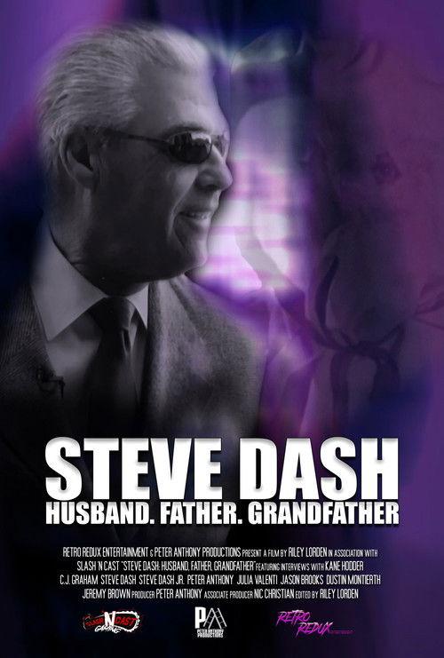 Steve Dash: Husband, Father, Grandfather - A Memorial Documentary film afişi