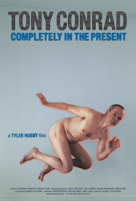 Tony Conrad: Completely in the Present film afişi