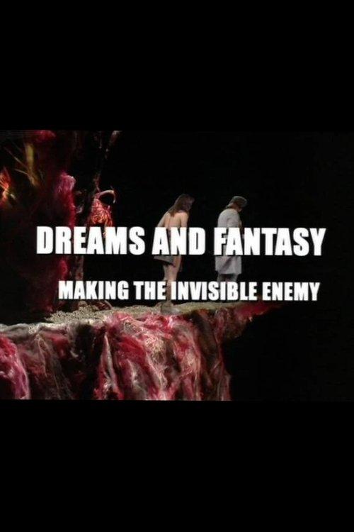 Dreams and Fantasy: Making 'The Invisible Enemy' film afişi