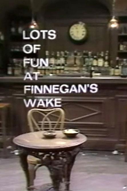 Lots of Fun at Finnegans Wake, with Anthony Burgess film afişi