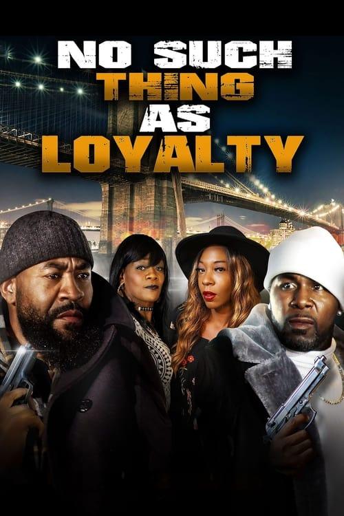 No Such Thing as Loyalty film afişi
